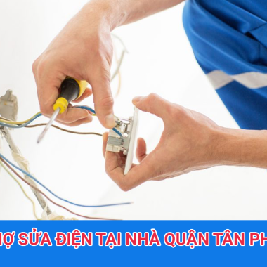 Thợ Sửa Chữa Điện Tại Quận Tân Phú TPHCM